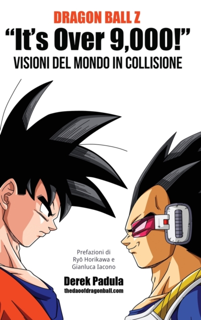 Dragon Ball Z "It's Over 9,000!" Visioni del mondo in collisione, Hardback Book