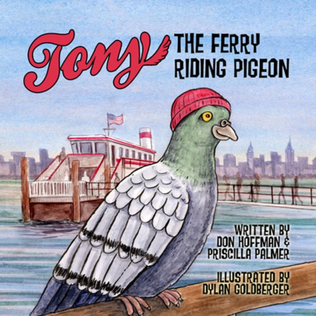 Tony the Ferry Riding Pigeon, Hardback Book