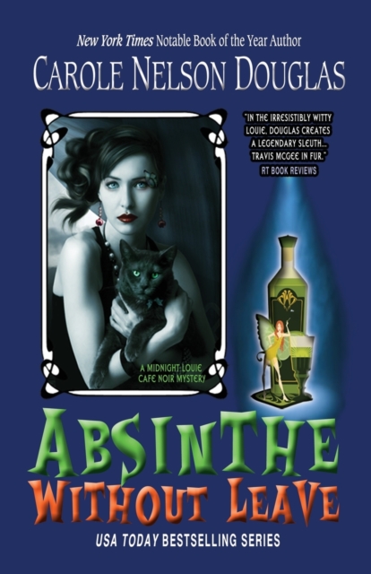 Absinthe Without Leave : A Midnight Louie Cafe Noir Mystery, Paperback / softback Book