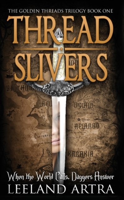 Thread Slivers : Golden Threads Trilogy Book One, Paperback / softback Book