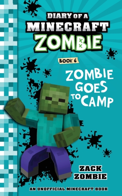 Diary of a Minecraft Zombie Book 6 : Zombie Goes To Camp, Paperback / softback Book