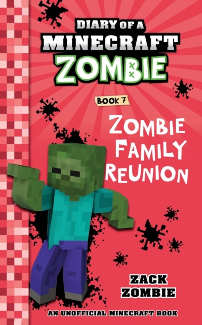 Diary of a Minecraft Zombie Book 7 : Zombie Family Reunion, Paperback / softback Book