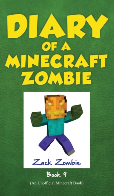 Diary of a Minecraft Zombie Book 9 : Zombie's Birthday Apocalypse, Hardback Book
