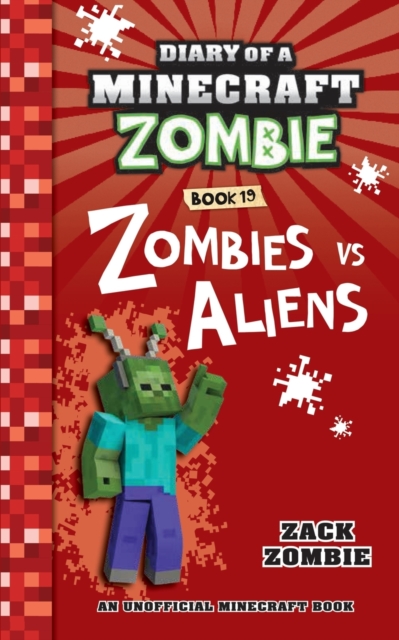 Diary of a Minecraft Zombie Book 19 : Zombies Vs. Aliens, Paperback / softback Book