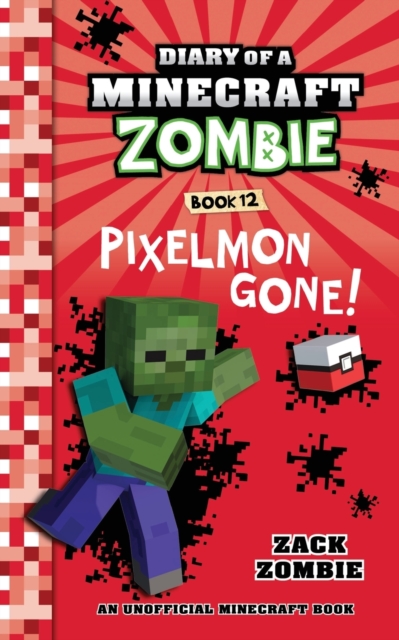 Diary of a Minecraft Zombie, Book 12 : Pixelmon Gone!, Paperback / softback Book