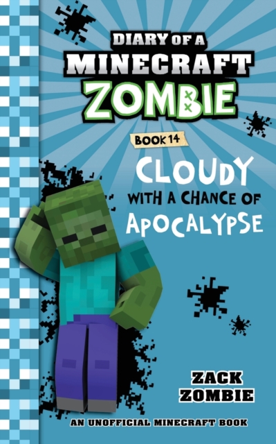 Diary of a Minecraft Zombie, Book 14 : Cloudy with a Chance of Apocalypse, Paperback / softback Book