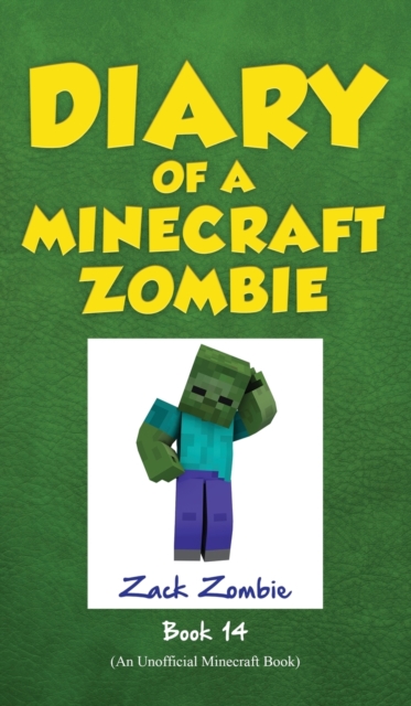 Diary of a Minecraft Zombie, Book 14 : Cloudy with a Chance of Apocalypse, Hardback Book