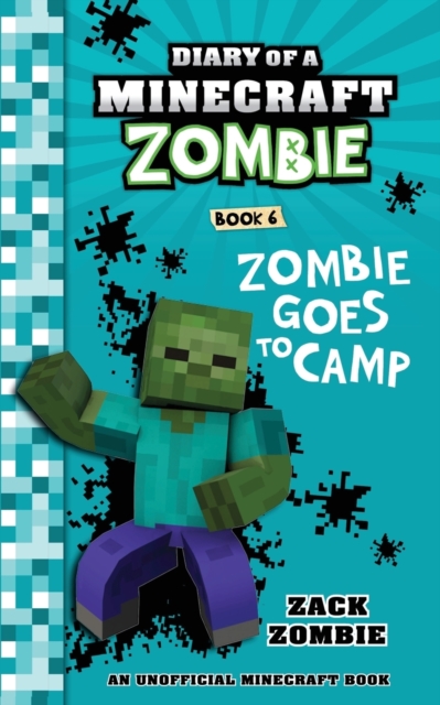 Diary of a Minecraft Zombie Book 6 : Zombie Goes to Camp, Paperback / softback Book