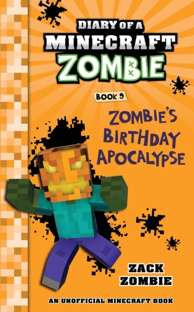 Diary of a Minecraft Zombie Book 9 : Zombie's Birthday Apocalypse, Paperback / softback Book