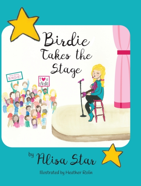 Birdie Takes the Stage, Hardback Book