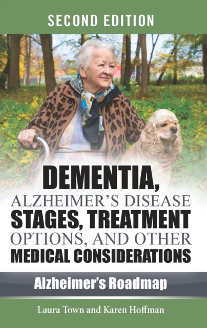 Dementia, Alzheimer's Disease Stages, Treatment Options, and Other Medical Considerations, Second Edition, EPUB eBook