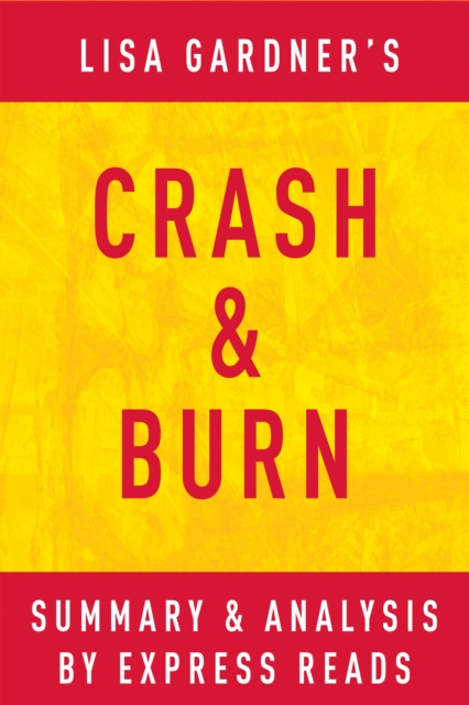 Crash & Burn: by Lisa Gardner | Summary & Analysis, EPUB eBook