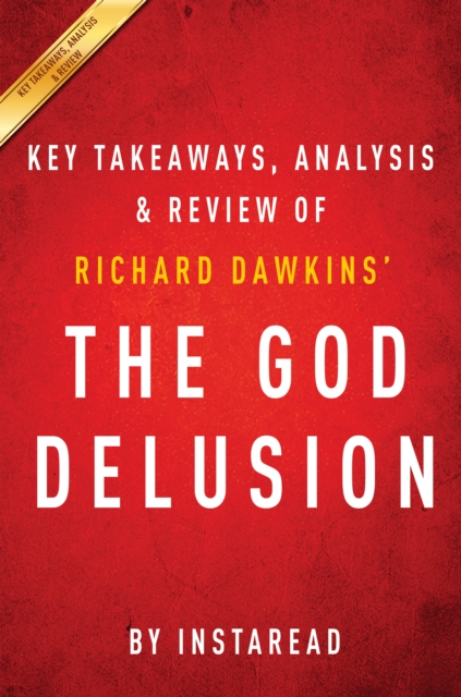 The God Delusion: by Richard Dawkins | Key Takeaways, Analysis & Review, EPUB eBook