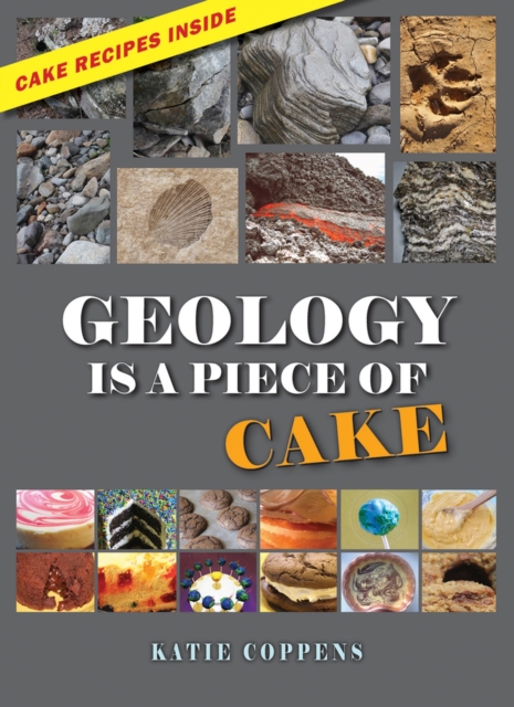 Geology Is a Piece of Cake, Paperback / softback Book