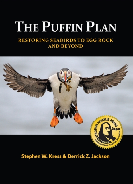 The Puffin Plan : Restoring Seabirds to Egg Rock and Beyond, Hardback Book