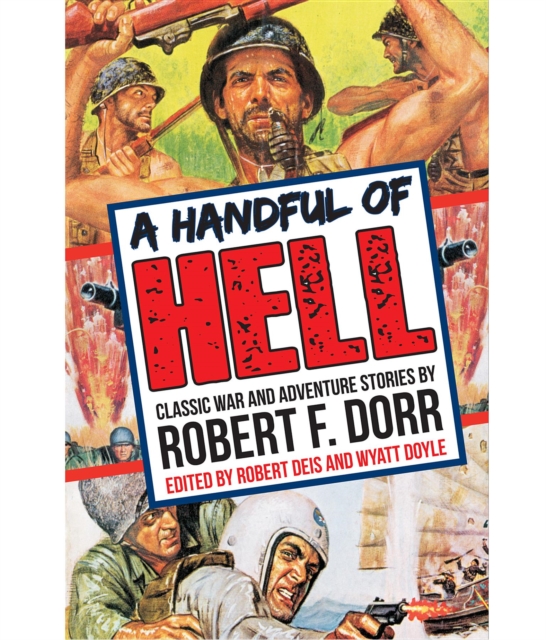 A Handful of Hell : Classic War and Adventure Stories, EPUB eBook