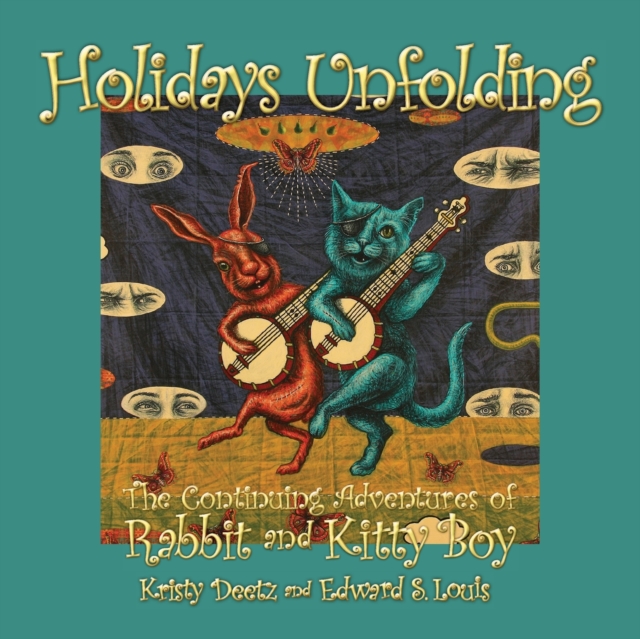 Holidays Unfolding : The Continuing Adventures of Rabbit and Kitty Boy, Paperback / softback Book