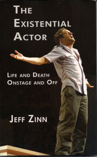 The Existential Actor : Life and Death, Onstage and Off, EPUB eBook