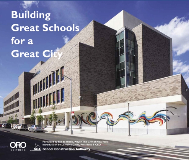 Building Great Schools for a Great City, Hardback Book