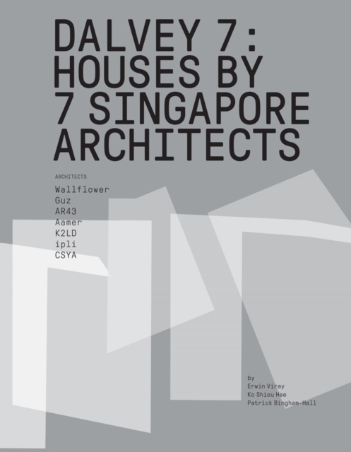 Dalvey 7 : Houses by 7 Singapore Architects, Paperback / softback Book