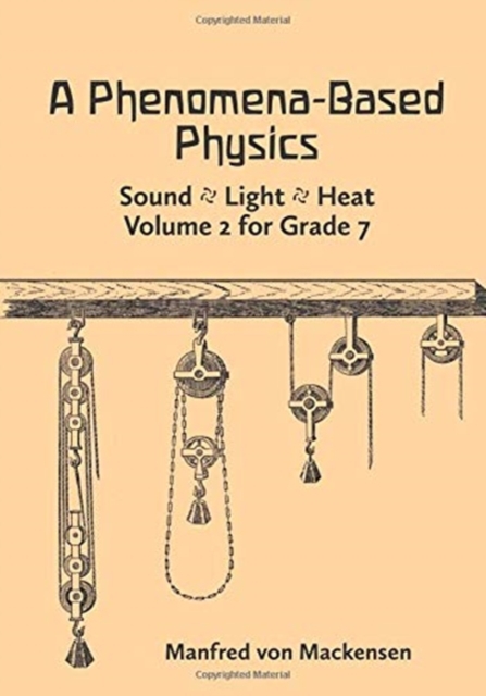 A Phenomena-Based Physics: Sound, Light, Heat : Volume 2 for Grade 7, Paperback / softback Book
