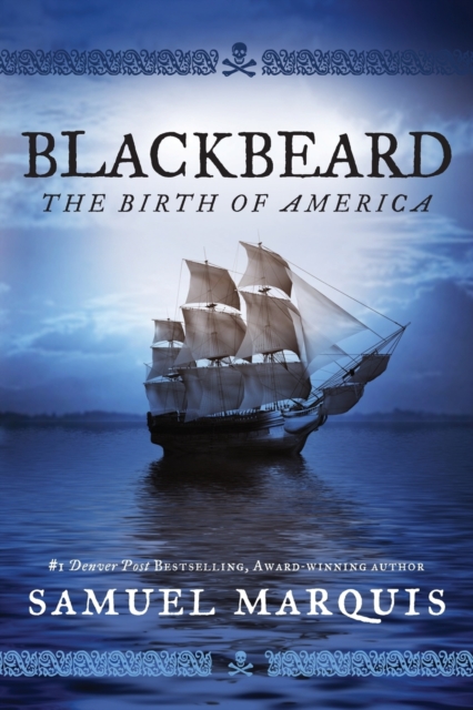 Blackbeard : The Birth of America, Paperback / softback Book