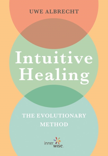 Intuitive Healing, Hardback Book