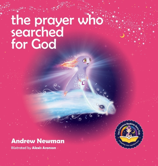 The Prayer Who Searched For God : Using Prayer And Breath To Find God Within, Hardback Book