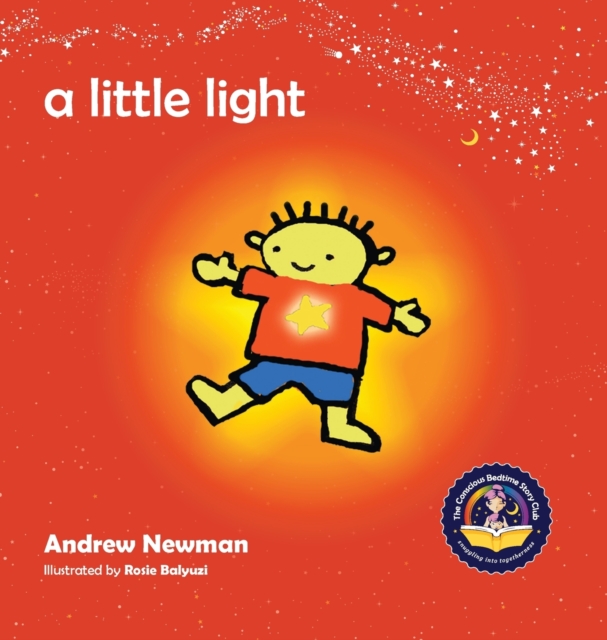 A Little Light : Connecting Children with Their Inner Light So They Can Shine, Hardback Book