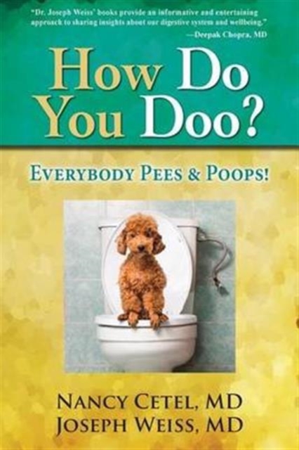 How Do You Doo? : Everybody Pees & Poops!, Paperback / softback Book