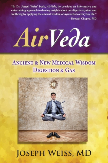 AirVeda : Ancient & New Medical Wisdom, Digestion & Gas, Paperback / softback Book