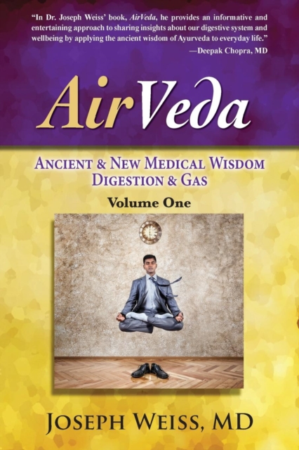Airveda : Ancient & New Medical Wisdom, Digestion & Gas, Volume One, Paperback / softback Book
