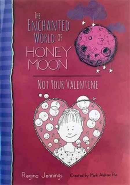 The Enchanted World Of Honey Moon Not Your Valentine, Hardback Book