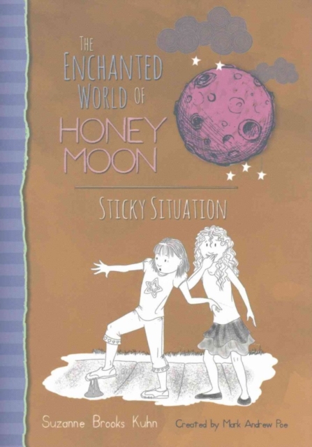 The Enchanted World of Honey Moon Sticky Situation, Hardback Book