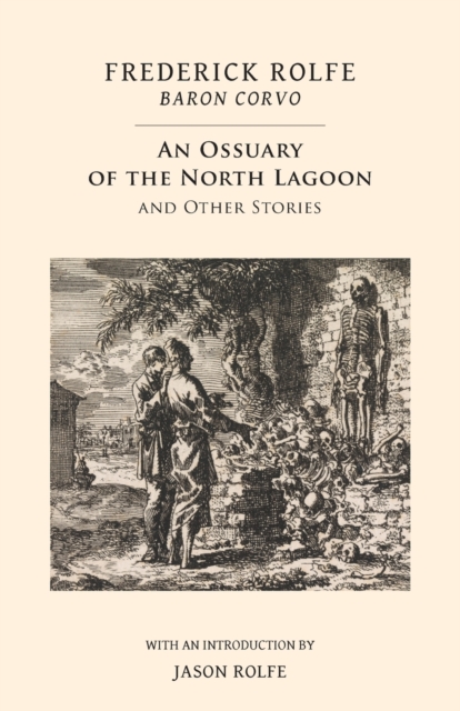 An Ossuary of the North Lagoon : And Other Stories, Paperback / softback Book