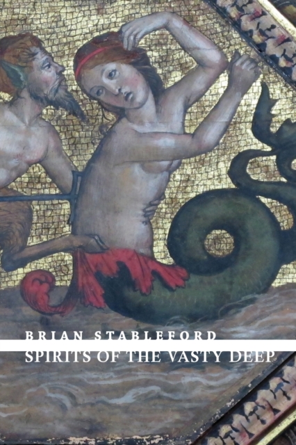 Spirits of the Vasty Deep, Paperback / softback Book