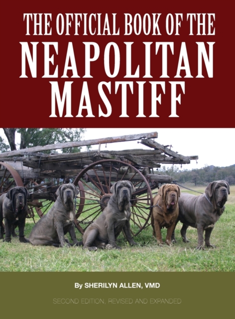 The Official Book of the Neapolitan Mastiff, Hardback Book