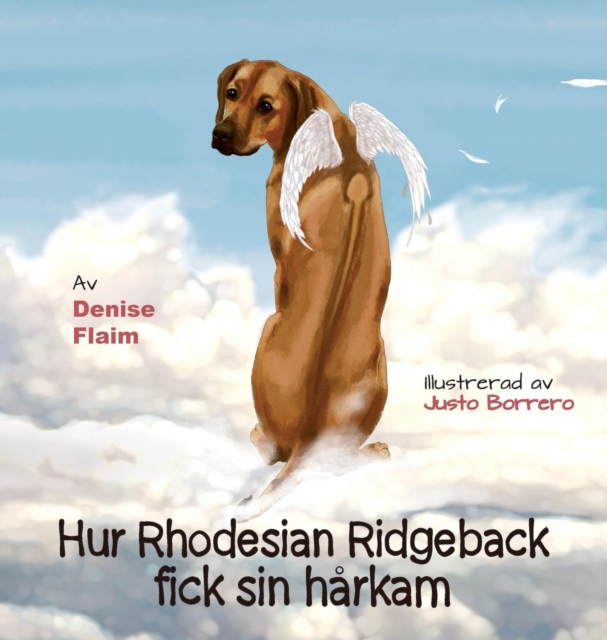 Hur Rhodesian Ridgeback Fick Sin Harkam, Hardback Book