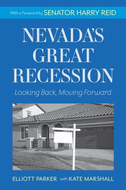 Nevada's Great Recession : Looking Back, Moving Forward, Paperback / softback Book