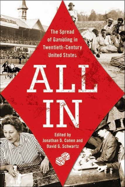 All In : The Spread of Gambling in Twentieth-Century United States, EPUB eBook