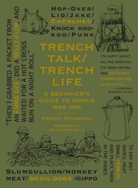 Trench Talk Trench Life : A Beginner's Guide to World War One, Hardback Book