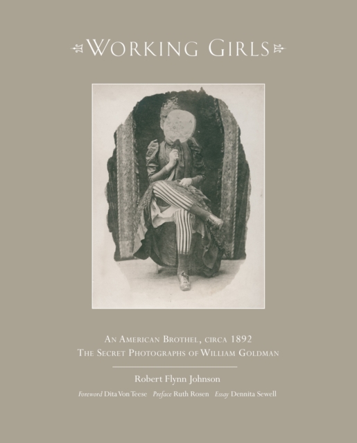 Working Girls : An American Brothel, Circa 1892, Hardback Book