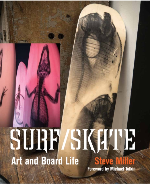 Surf /Skate : Art and Board Life, Hardback Book