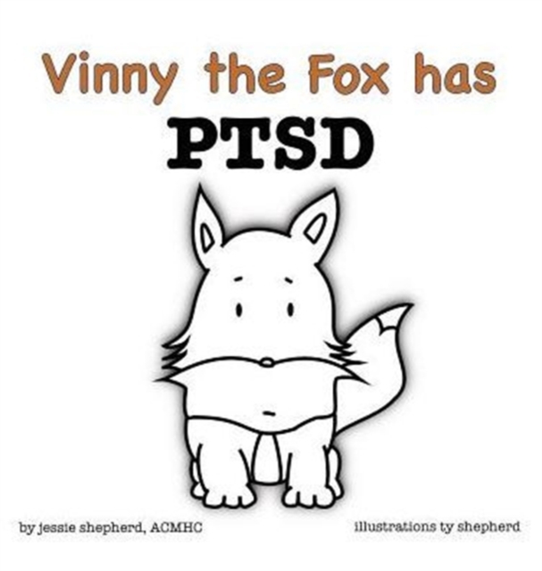 Vinny the Fox has PTSD, Hardback Book