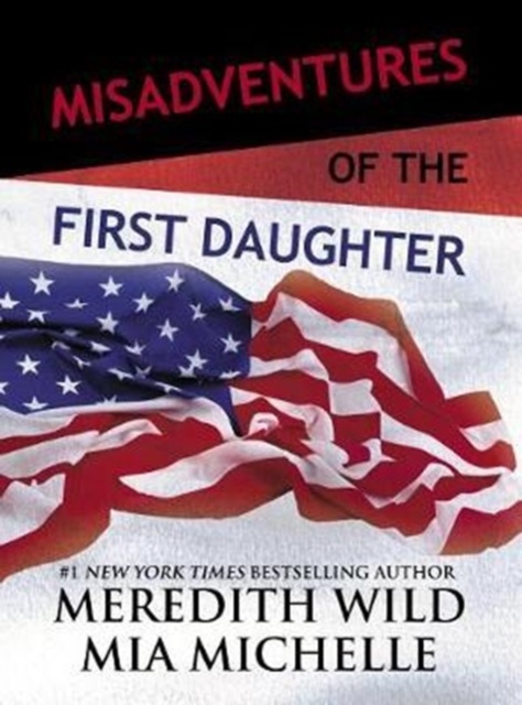 Misadventures of the First Daughter, Hardback Book