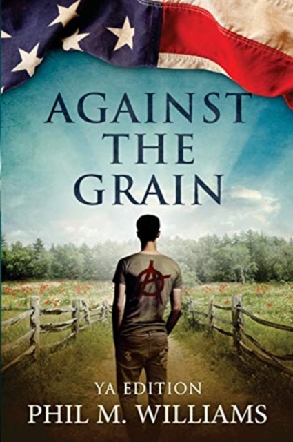 Against the Grain YA Edition, Paperback / softback Book