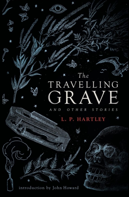 The Travelling Grave and Other Stories (Valancourt 20th Century Classics), Hardback Book