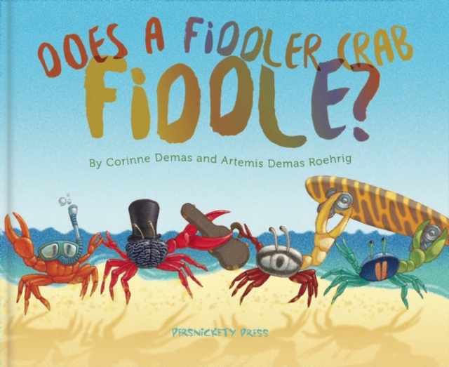 Does a Fiddler Crab Fiddle?, Hardback Book