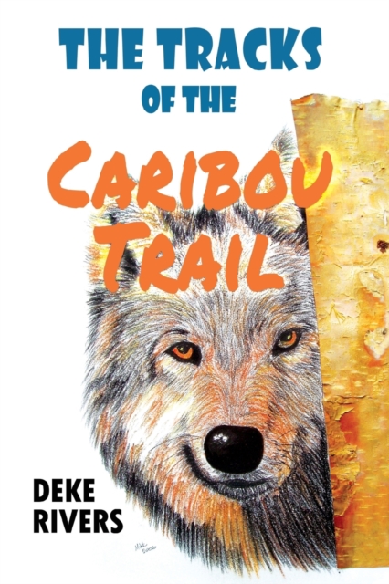 The Tracks of the Caribou Trail, Paperback / softback Book