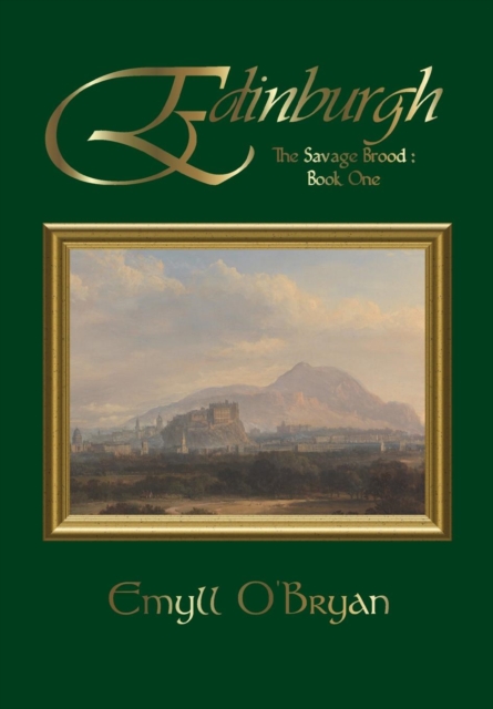 Edinburgh : The Savage Brood - Book One, Hardback Book